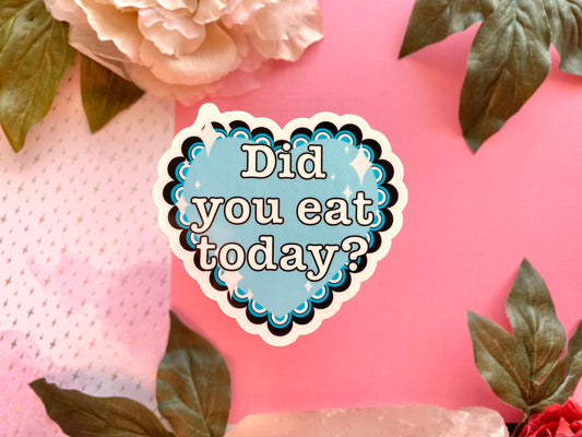 Did you eat today vinyl sticker, blue heart stickers, kawaii stickers for planner, ADHD gift, reminder sticker, executive dysfunction