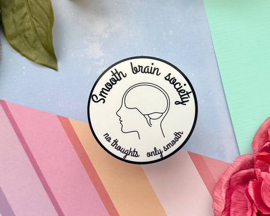 Smooth brain society vinyl sticker, funny decal for laptop, kindle sticker, sarcastic sassy stickers, adult stickers, no thoughts sticker