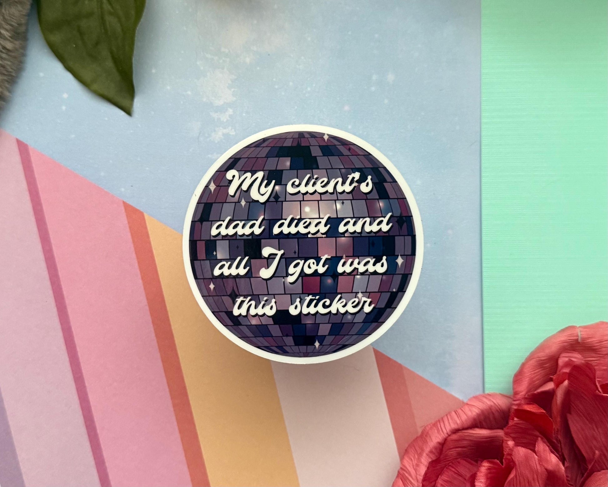 My clients dad died vinyl sticker, funny decal for laptop, kindle sticker, sarcastic stickers, uv resistant and water resistant, psych stick