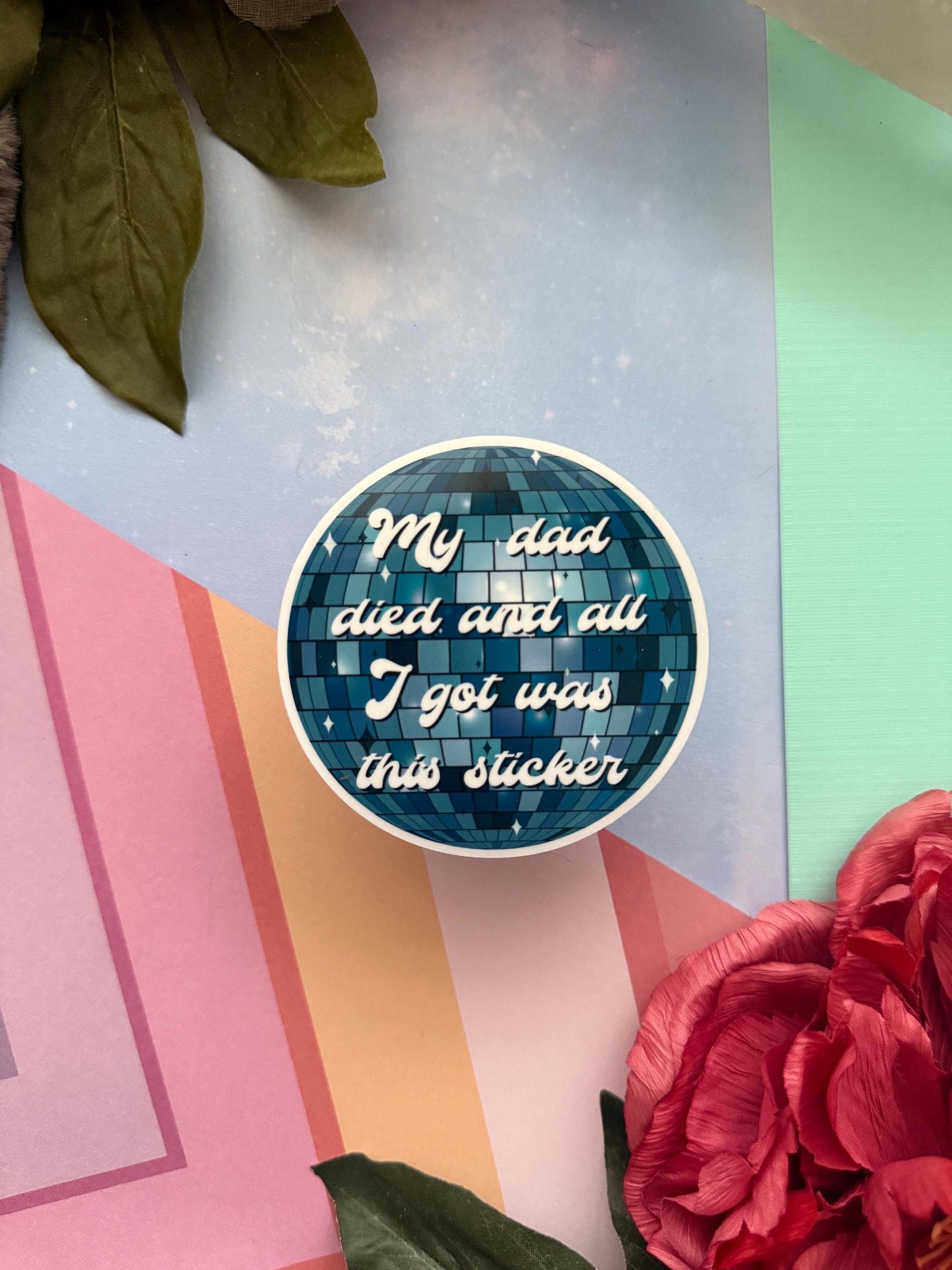 My dad died vinyl sticker, funny decal for laptop, kindle sticker, sarcastic stickers, uv resistant and water resistant, dead parent sticker