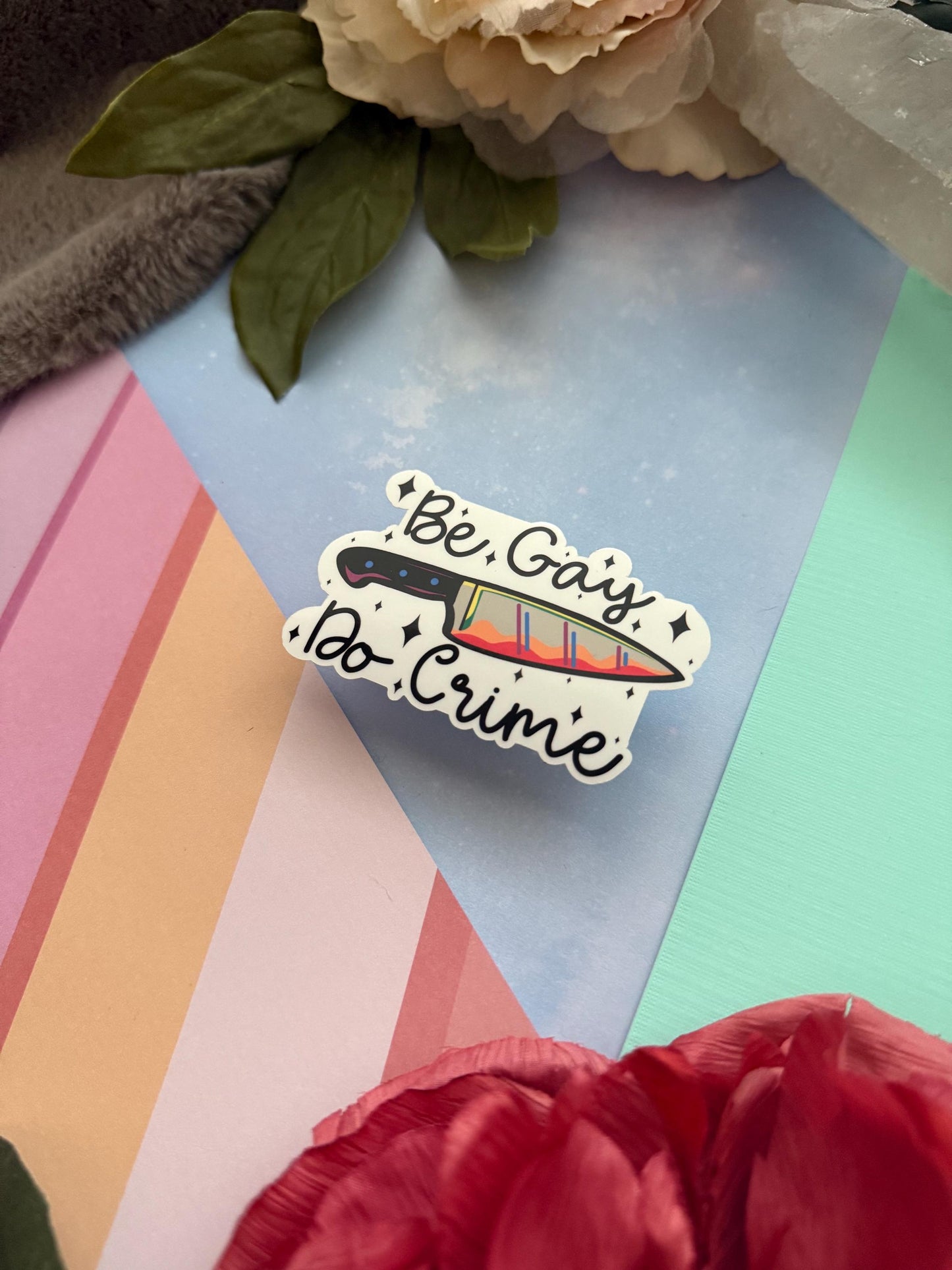 Be gay do crime vinyl sticker, funny decal for laptop, kindle sticker, sarcastic stickers, adult stickers, lgbtqia+ sticker for water bottle